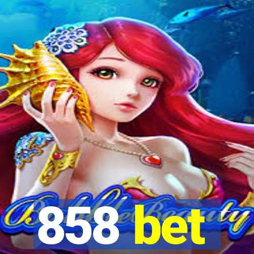 858 bet